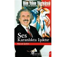 Ses Karanlıkta Işıktır - Necati Şahin - Dorlion Yayınları