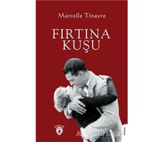 Fırtına Kuşu - Marcelle Tinayre - Dorlion Yayınları