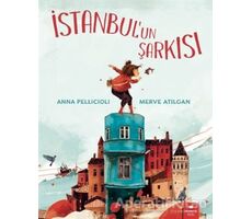 İstanbulun Şarkısı - Anna Pellicioli - Redhouse Kidz Yayınları