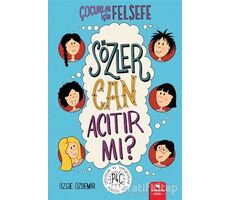 Sözler Can Acıtır mı? - Çocuklar İçin Felsefe - Özge Özdemir - Redhouse Kidz Yayınları