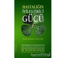 Hastalığın İyileştirici Gücü - Ruediger Dahlke - Sola Unitas