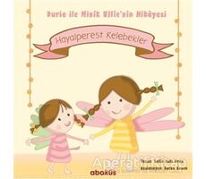 Hayalperest Kelebekler - Durie ile Minik Ellienin Hikayesi - Selin Batı Oran - Abaküs Kitap
