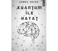 Kuantum İle Hayat - Ahmet Sezer - İkinci Adam Yayınları