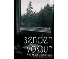 Senden Yoksun - Ömer Tanas - İkinci Adam Yayınları