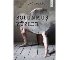 Bölünmüş Yüzler - Çağlar Çil - İkinci Adam Yayınları