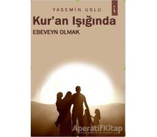 Kuran Işığında Ebeveyn Olmak - Yasemin Uslu - İkinci Adam Yayınları