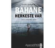 Bahane Herkeste Var - Ufuk Tezemir - İkinci Adam Yayınları