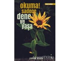 Okuma! Sadece Dene ve Yaşa - Erhan Aydın - İkinci Adam Yayınları