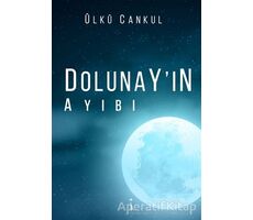 Dolunayın Ayıbı - Ülkü Cankul - İkinci Adam Yayınları