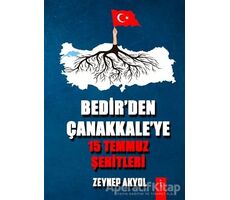 Bedirden Çanakkaleye 15 Temmuz Şehitleri - Zeynep Akyol - İkinci Adam Yayınları
