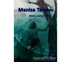 Manisa Tarzanı - Hülya Şatak - İkinci Adam Yayınları