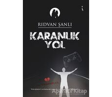 Karanlık Yol - Rıdvan Şanlı - İkinci Adam Yayınları