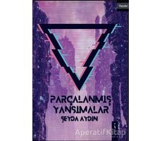 Parçalanmış Yansımalar - Şeyda Aydın - İkinci Adam Yayınları