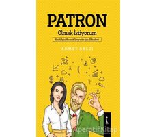 Patron Olmak İstiyorum - Ahmet Balcı - İkinci Adam Yayınları