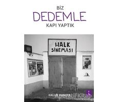 Biz Dedemle Kapı Yaptık - Haluk Hançer - İkinci Adam Yayınları