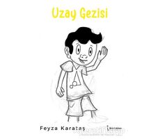 Uzay Gezisi - Feyza Karataş - İkinci Adam Yayınları