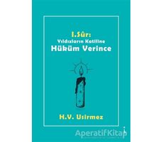 1. Sur: Yıldızların Katiline Hüküm Verince - H.V. Usirmez - İkinci Adam Yayınları