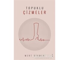 Topuklu Çizmeler - Mert Dikmen - İkinci Adam Yayınları