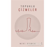 Topuklu Çizmeler - Mert Dikmen - İkinci Adam Yayınları