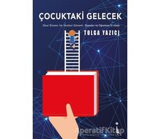 Çocuktaki Gelecek - Tolga Yazıcı - İkinci Adam Yayınları