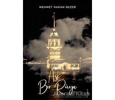 Aşk Bir Rüya - Mehmet Hakan Gezer - İkinci Adam Yayınları