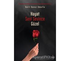 Hayat Seni Sevince Güzel - Halil Yavuz Umutlu - İkinci Adam Yayınları