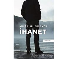 İhanet - Musa Buğdaycı - İkinci Adam Yayınları