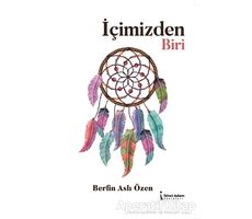 İçimizden Biri - Berfin Aslı Özen - İkinci Adam Yayınları