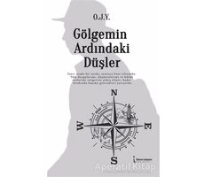 Gölgemin Ardındaki Düşler - O.J.Y. - İkinci Adam Yayınları