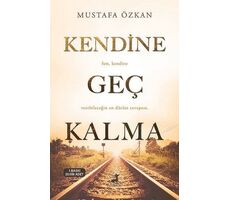 Kendine Geç Kalma - Mustafa Özkan - Olimpos Yayınları