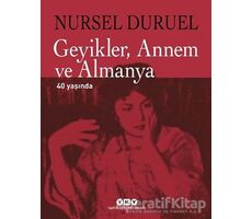 Geyikler, Annem ve Almanya 40 Yaşında - Nursel Duruel - Yapı Kredi Yayınları