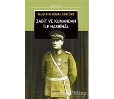 Zabit ve Kumandan ile Hasbihal - Mustafa Kemal Atatürk - Kopernik Kitap