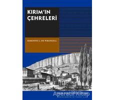 Kırımın Çehreleri - Baronne L. De Wrangell - Tarih Vakfı Yurt Yayınları