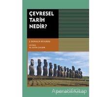 Çevresel Tarih Nedir? - J. Donald Hughes - Tarih Vakfı Yurt Yayınları