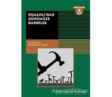 Osmanlı’dan Günümüze Darbeler - Mehmet Ö. Alkan - Tarih Vakfı Yurt Yayınları