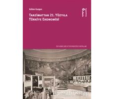 Tanzimattan 21.Yüzyıla Türkiye Ekonomisi - Gülten Kazgan - İstanbul Bilgi Üniversitesi Yayınları