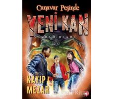 Yeni Kan 3 - Kayıp Mezar - Canavar Peşinde - Adam Blade - Beyaz Balina Yayınları