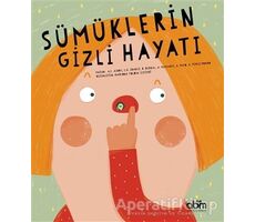 Sümüklerin Gizli Hayatı - Anna Cabre Albos - Abm Yayınevi