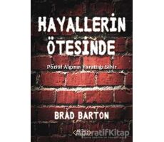 Hayallerin Ötesinde - Brad Barton - Arıtan Yayınevi