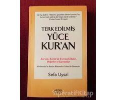 Terk Edilmiş Yüce Kuran - Sefa Uysal - Arıtan Yayınevi