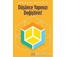 Düşünce Yapınızı Değiştirin! - Arbinger Institute - Arıtan Yayınevi