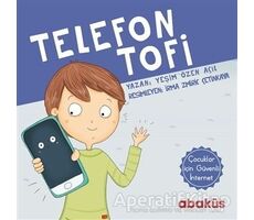 Telefon Tofi - Yeşim Özen Açıl - Abaküs Kitap
