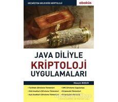 Java Diliyle Kriptoloji Uygulamaları - Hüseyin Bodur - Abaküs Kitap