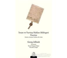 İnsan ve Yurttaş Hakları Bildirgesi Üzerine - Georg Jellinek - Pinhan Yayıncılık