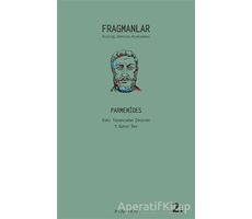 Fragmanlar - Parmenides - Parmenides - Pinhan Yayıncılık