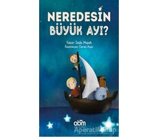 Neredesin Büyük Ayı? - Seda Akipek - Abm Yayınevi