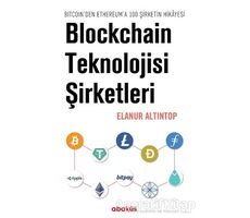 Blockchain Teknolojisi Şirketleri - Elanur Altıntop - Abaküs Kitap