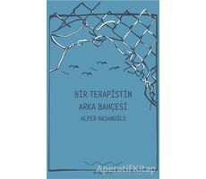 Bir Terapistin Arka Bahçesi - Alper Hasanoğlu - Pinhan Yayıncılık