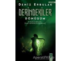 Derindekiler 3 Dönüşüm - Deniz Erbulak - Dex Yayınevi