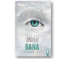 İnan Bana - Bana Dokunma 4 - Tahereh Mafi - Dex Yayınevi